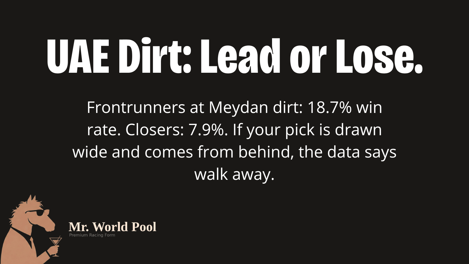 On Meydan dirt, lead or lose: front-runners win far more than closers